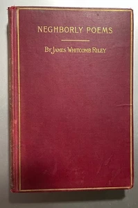James Whitcomb Riley Neighborly Poems 1897 Rare Vintage - Bild 1 von 12