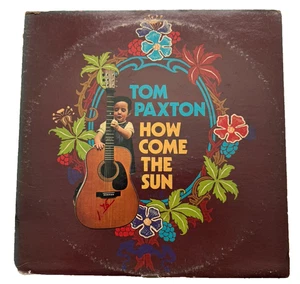 Tom Paxton How Come The Sun Vinyl Record LP Reprise 1971 - Picture 1 of 6