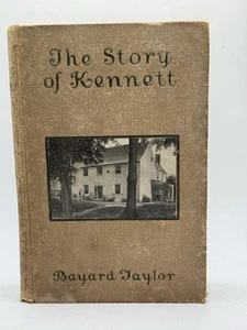 THE STORY OF KENNETT Bayard Taylor 1903 Old Book CEDARCROFT EDITION Illustrated - Bild 1 von 12