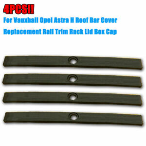 4PCS Vauxhall Opel Astra H Roof Bar Cover Replacement Rail Trim Rack Lid Box Cap