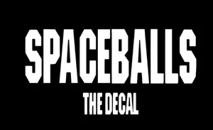 Spaceballs the Decal, Vinyl Decal Car Truck Funny Spaceballs Bumper Sticker 6x3! - Picture 1 of 5