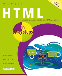HTML in easy steps, 9th edition by Mike McGrath - FREE P&P - Picture 1 of 4