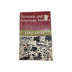Aristotle and The American Indians 1959 PB Lewis Hanke Race Prejudice - Picture 1 of 12