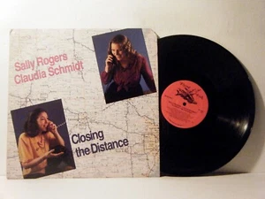 SALLY ROGERS and CLAUDIA SCHMIDT LP Closing the distance 1987 Flying Fish  vinyl - Picture 1 of 1