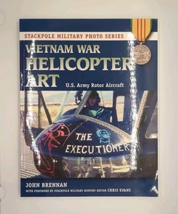 Vietnam War Helicopter Art: U.S. Army Rotor Aircraft by John Brennan,Chris ... - Imagen 1 de 3