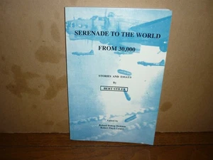 Bert Stiles. Serenade zur Welt aus 30.000. Redaktion signiert. 1999. Feines Exemplar. - Bild 1 von 2