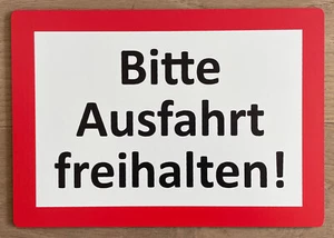 ABVERKAUF! Bitte Ausfahrt freihalten - 30x20cm Aludibond-Schild HAMMERPREIS! - Bild 1 von 1