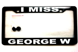 License Plate Frame-Polished ABS-I Miss/GEORGE W-#860201W - Picture 1 of 1
