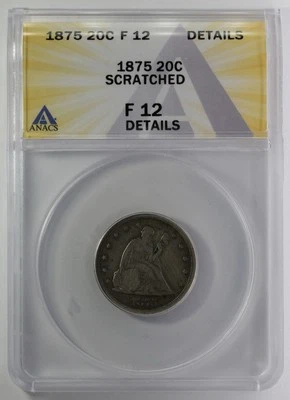 1875-S Seated Liberty Twenty Cents ANACS F12 Details - Scratched (B2262) - Image 1 of 4