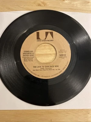 Cornelius Brothers & Sister Rose -"Too Late To Turn Back Now" 45 1972 Soul VG+ - Image 1 of 2