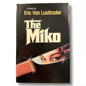 The Miko by Eric Van Lustbader 1984 Original - First Printing - Like New - Imagen 1 de 6