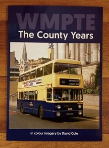 WMPTE: The County Years, Venture Publications, Softback book, West Midlands PTE - Bild 1 von 1