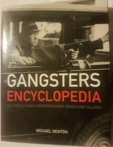 Gangster Encyclopedia By Michael Newton Hardcover 2007 - Picture 1 of 3