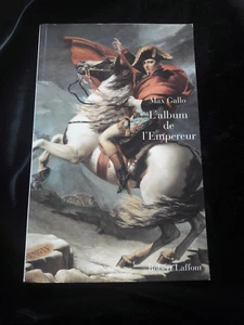 L'ALBUM DE L'EMPEREUR MAX GALLO BIOGRAPHIE/HISTOIRE/ROYAUTE/FRANCE 920 - Bild 1 von 2