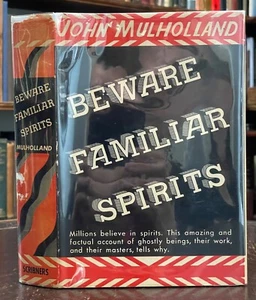 BEWARE FAMILIAR SPIRITS - Mulholland, 1938 SPIRITS GHOSTS MAGIC OCCULT - SIGNED - Imagen 1 de 16