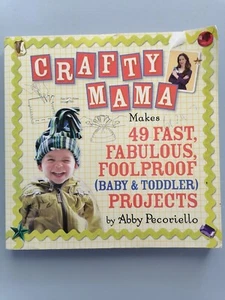 CRAFTY MAMA - 49 Foolproof Projects for your Youngsters - Abby Pecoriello - Picture 1 of 7