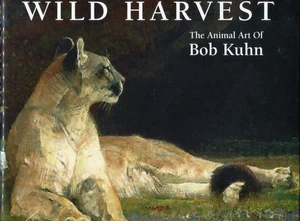 Wild Harvest : The Animal Art of Bob Kuhn edited by Charles Wechsler - Bild 1 von 2