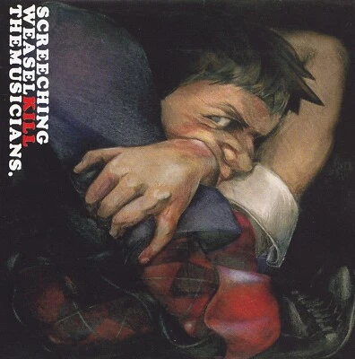SCREECHING WEASEL - CD - Kill The Musicians - Bild 1 von 2