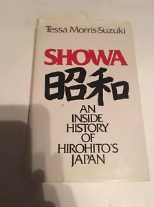 Showa HC Tessa Morris Suzuki 1st edition Athlone Hirohito 1984 WWII oop Japan - Foto 1 di 7