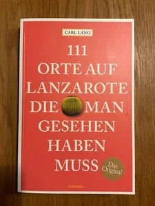 111 Orte auf Lanzarote ---Die 🌵 man gesehen haben muss TOP wie neu - Bild 1 von 3