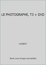 LE PHOTOGRAPHE, T3 + DVD by GUIBERT