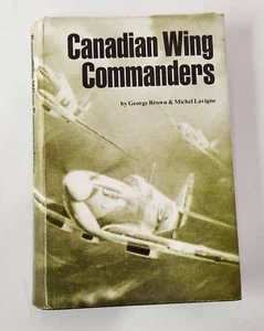 Canadian Wing Commanders - George Brown & Michel Lavigne, Hardcover, Dustcover - Bild 1 von 3