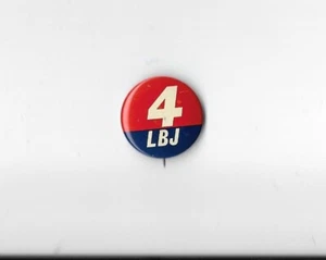 "4 LBJ" 1964 Presidential Campaign Pinback  Lyndon Baines Johnson Democrat - Picture 1 of 3
