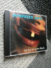 DUMPSTER JUICE.. Get That Out of Your Mouth CD . EXCELLENT CONDITION 