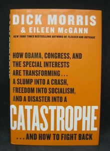 Catastrophe And How to Fight Back Dick Morris & Eileen McGann Hardcover Signed - Imagen 1 de 3