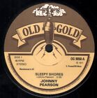 Johnny Pearson Orchestra Sleepy Shores 7" vinyl UK Old Gold Reissue b/w Old