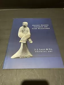 J J Lally Oriental Art Ancient Chinese Ceramics And Tomb Sculptures PB 2000 RARE - Picture 1 of 12