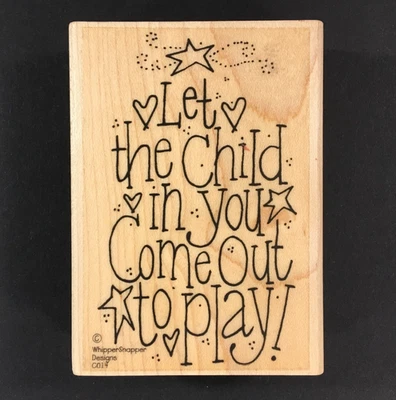 Whipper Snapper Let The Child In You Come Out To Play Saying Wood Rubber Stamp - Image 1 of 4
