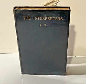 The Iterpreters -A.E. (George WIlliam Russell) 1922 PRESENTATION COPY 1ST ED. HC - Picture 1 of 5