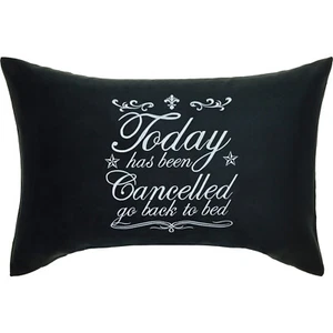 Today has been cancelled - go back to bed Kissen 40x60cm, Dekokissen, schwarz - Bild 1 von 7