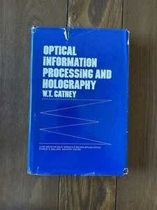 Optical Information Processing and Holography 1974 W T Cathey HCDJ Wiley Series - Picture 1 of 23