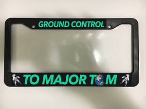 Ground Control Major Tom David Bowie Space Song Black License Plate Frame NEW
