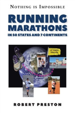 Robert Preston Running Marathons in 50 States and 7 Continents (Paperback)