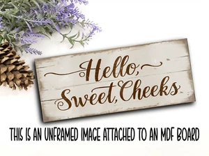 Rustic hello sweet cheeks funny bathroom  Farmhouse decor Sign 8x3" ic MDF Board - Picture 1 of 1