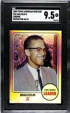 2009 Topps American Heritage C52 Malcolm X Chrome Refractor #’d/76 SGC 9.5 POP 1