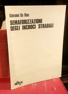 Giovanni Da Rios  SEMAFORIZZAZIONE DEGLI INCROCI STRADALI  - 1975 - Picture 1 of 1