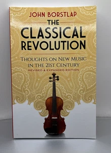 The Classical Revolution: Thoughts on New Music in the 21st Century TP - Bild 1 von 2