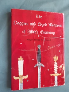 DAGGERS AND EDGED WEAPONS OF HITLER'S GERMANY. BY MAJOR JAMES P. ATWOOD - Picture 1 of 24