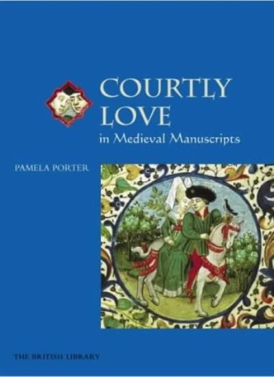 Courtly Love in Medieval Manuscripts,Pamela Porter - Image 1 of 1
