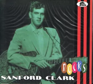 Clark, Sanford: Sanford Clark Rocks - CD - Bild 1 von 2