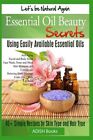 Essential Oil Beauty Secrets  Make Beauty Products At Home For Skin Care Ha