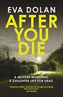 After You Die by Eva Dolan (Paperback 2016)