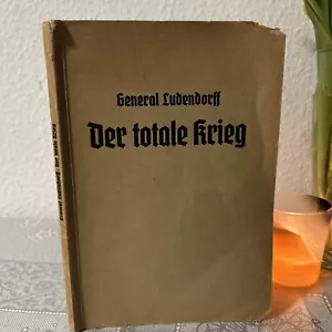 Der Totale Krieg-Ludendorff,Weltkrieg,Wirtschaft,Wehrmacht,Einsatz,Feldherr - Bild 1 von 13