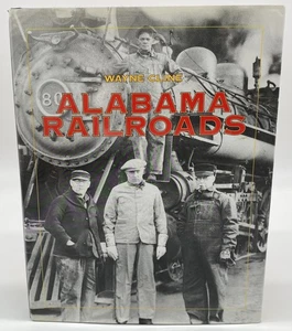 Alabama Railroads de Wayne Cline, libro de tapa dura de historia y transporte - Imagen 1 de 9