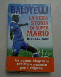 BALOTELLI DIE WAHRE GESCHICHTE VON SUPER MARIO VON MICHAEL PART DE AGOSTINI 2015 - Bild 1 von 3