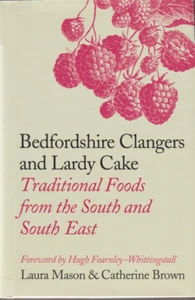 Bedfordshire Clangers and Lardy Cake: Traditional Foods- Laura Mason - Picture 1 of 2
